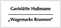 Gaststätte Hußmann &quot;Wagemarks Brunnen&quot;